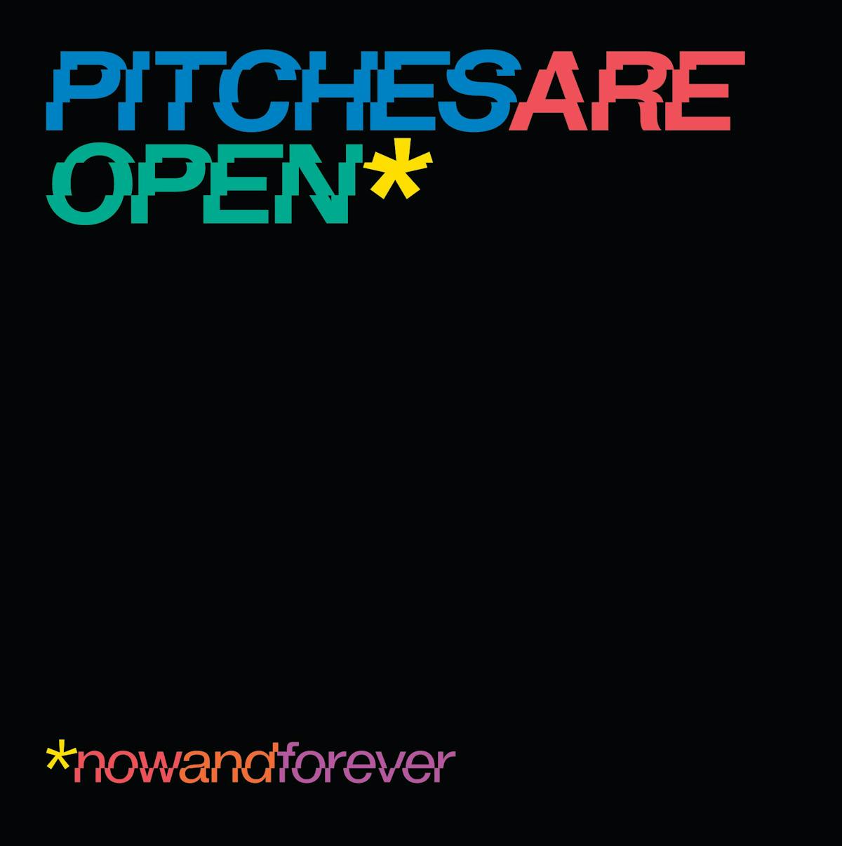 Pitches are Open